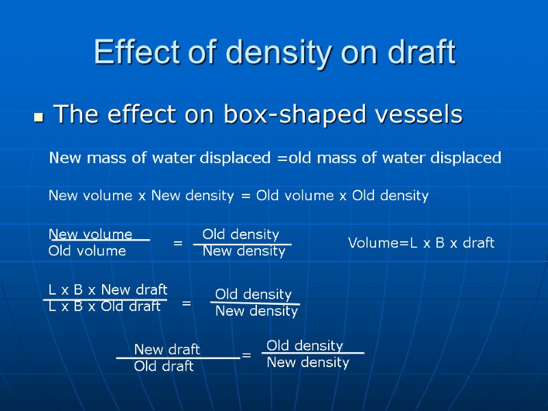 Effect of density on draft  The effect on box-shaped vessels New mass of